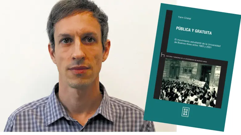 Yann Cristal: "Sin la lucha estudiantil, la UBA no existiría"